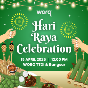 Hari Raya Celebration @ WORQ TTDI & Bangsar