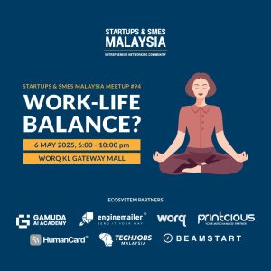 Work-Life Balance? - Startups & SMEs Meetup #94