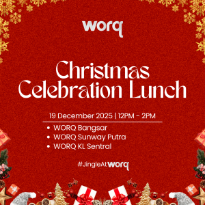Christmas Celebration Lunch @ WORQ Bangsar, Sunway Putra & KL Sentral